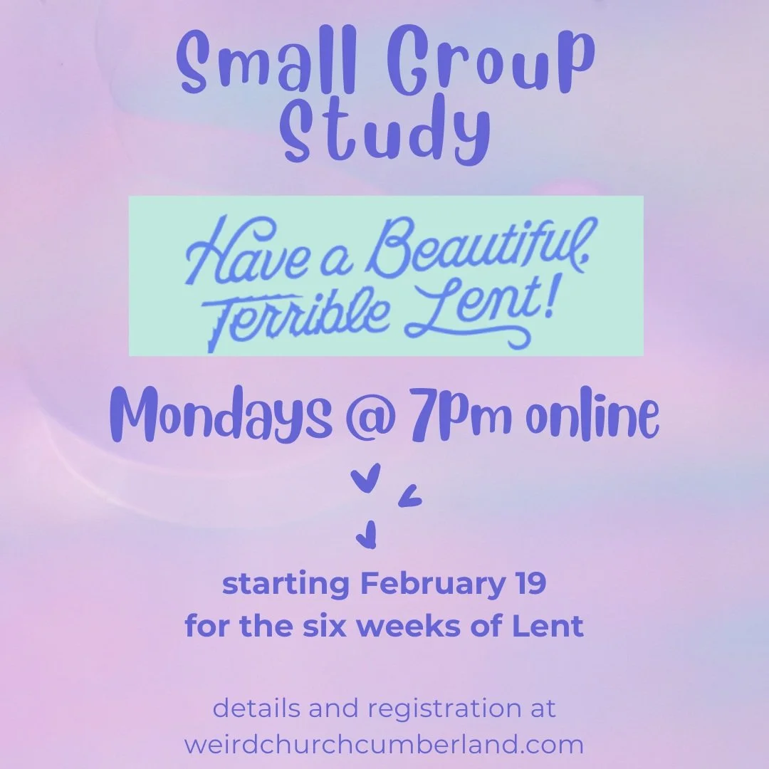"Have a Beautiful Terrible Lent" Small Group Study Week 6