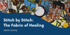 Stitch by Stitch: The Fabric of Healing — Common Threads Project
