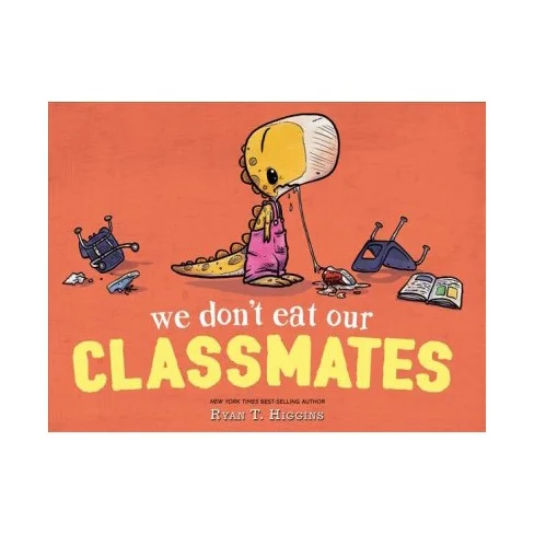 Teddy’s Best New Picture Books of 2018: #3 “We Don't Eat Our Classmates!” by Ryan T. Higgins