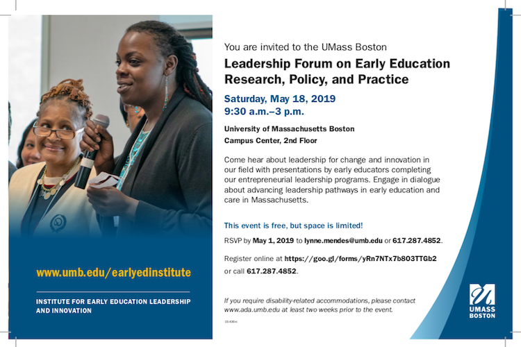 Leadership Forum on Early Education Research, Policy, and Practice Will Be at Umass Boston Saturday May 18th (Registration Extended to May 7th) 