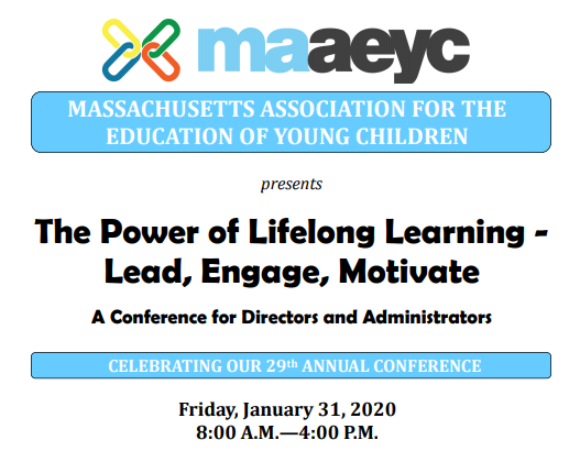 MAAEYC Conference for Directors and Administrators: The Power of Lifelong Learning - Lead, Engage, Motivate 
