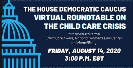 Watch: House Democrats Hold  virtual roundtable with national experts and stakeholders to discuss the child care crisis and explore solutions.