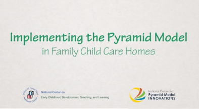 New Video: Implementing the Pyramid Model in Family Child Care Homes