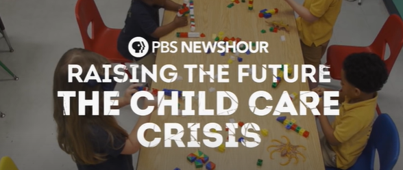 Watch PBS Special "Raising the Future: The Child Care Crisis"