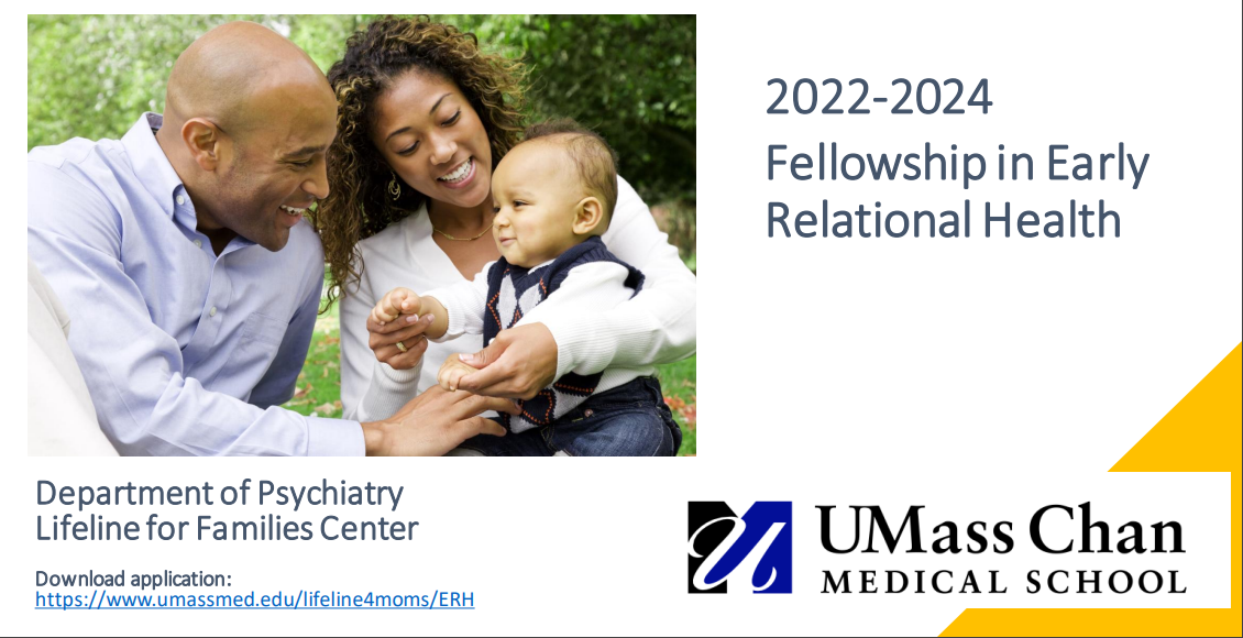 2022-2024 Fellowship in Early Relational Health at UMass Chan Medical School 