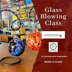 Lincoln Way Vineyards - Glass Blowing Class 