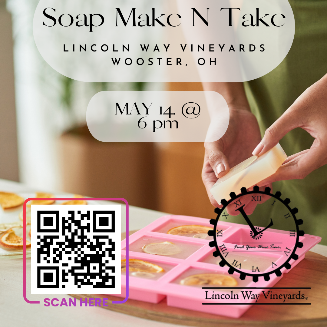 Lincoln Way Vineyards - Soap Make 'N Take 