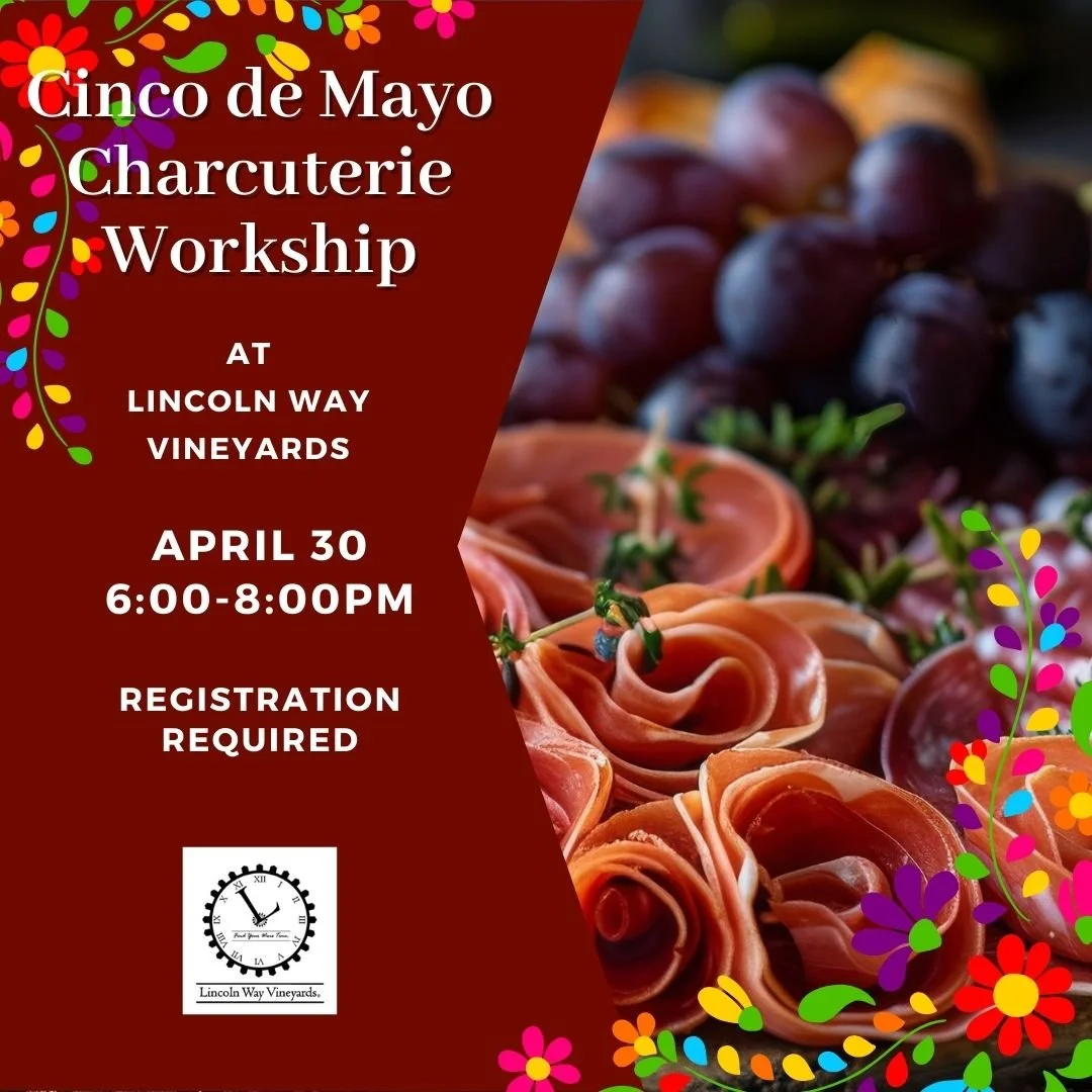 Lincoln Way Vineyards - Cinco de Mayo Charcuterie Workshop 