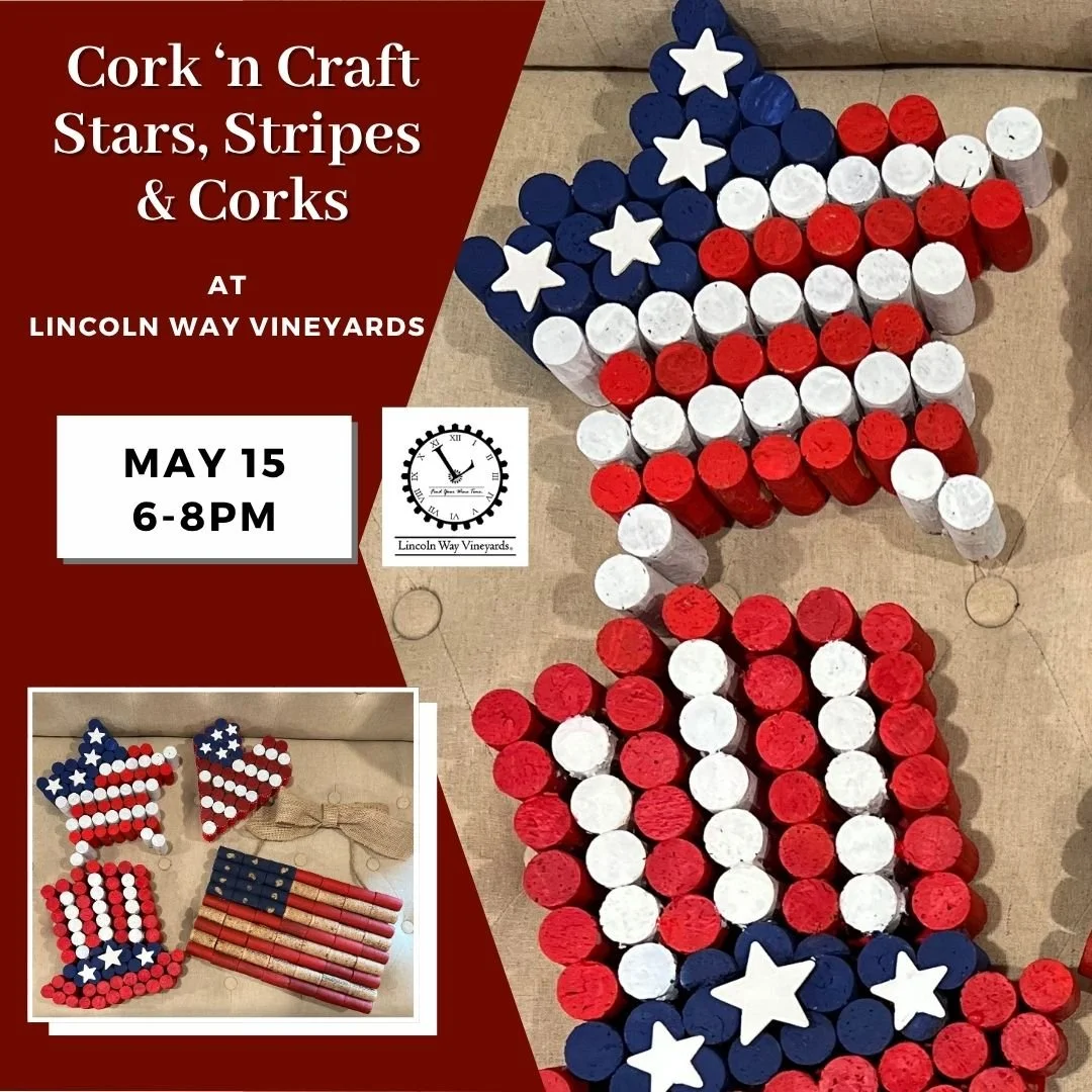 Lincoln Way Vineyards - Cork 'n Craft - Stars, Stripes &amp; Corks