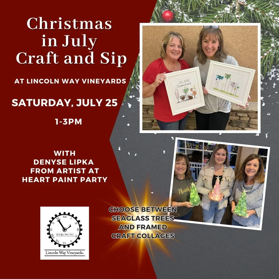 Lincoln Way Vineyards - Christmas in July Craft &amp; Sip