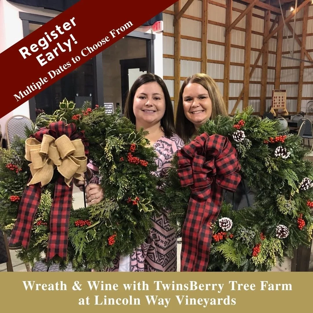 Lincoln Way Vineyards - Wine and Wreath with TwinsBerry Farms   