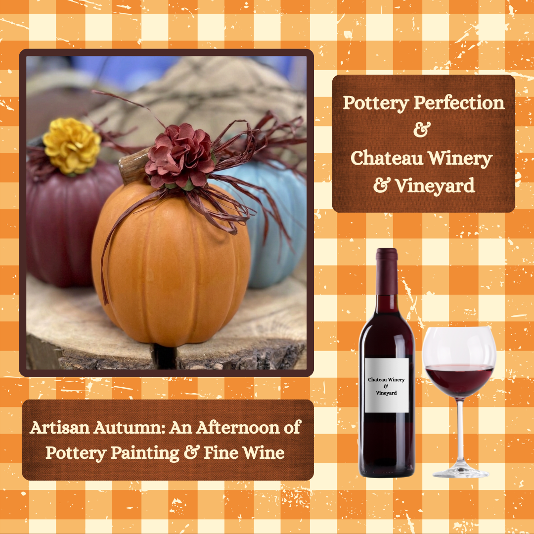Chateau Winery &amp; Vineyard - Artisan Afternoon: Pottery Painting &amp; Fine Wine 