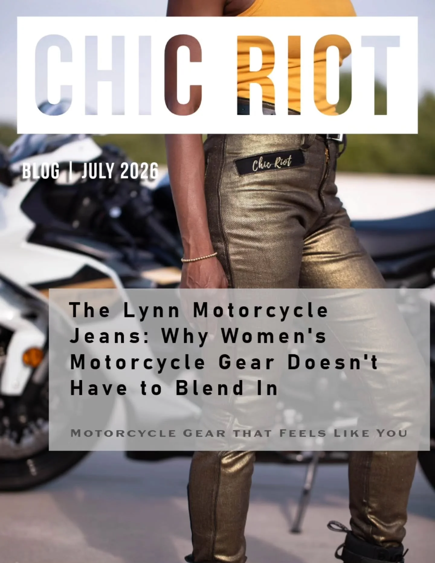 We are all about fashion and safety. We believe fashion doesn't have to be compromised due to safety. Check out one of our latest blogs on our Lynn Motorcycle Jeans. 

Here's an excerpt: If you've spent any time shopping for women's motorcycle gear, 