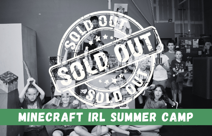 Minecraft IRL Summer Camp - SOLD OUT