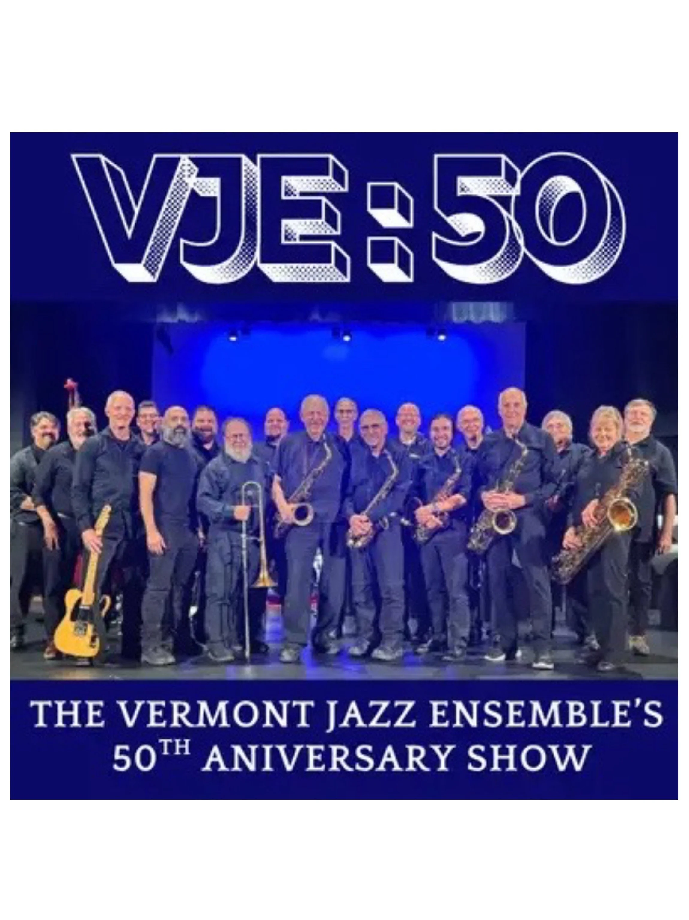 Vermont Jazz Ensemble 50th Anniversary - A Live Broadcast Live Audience Recording