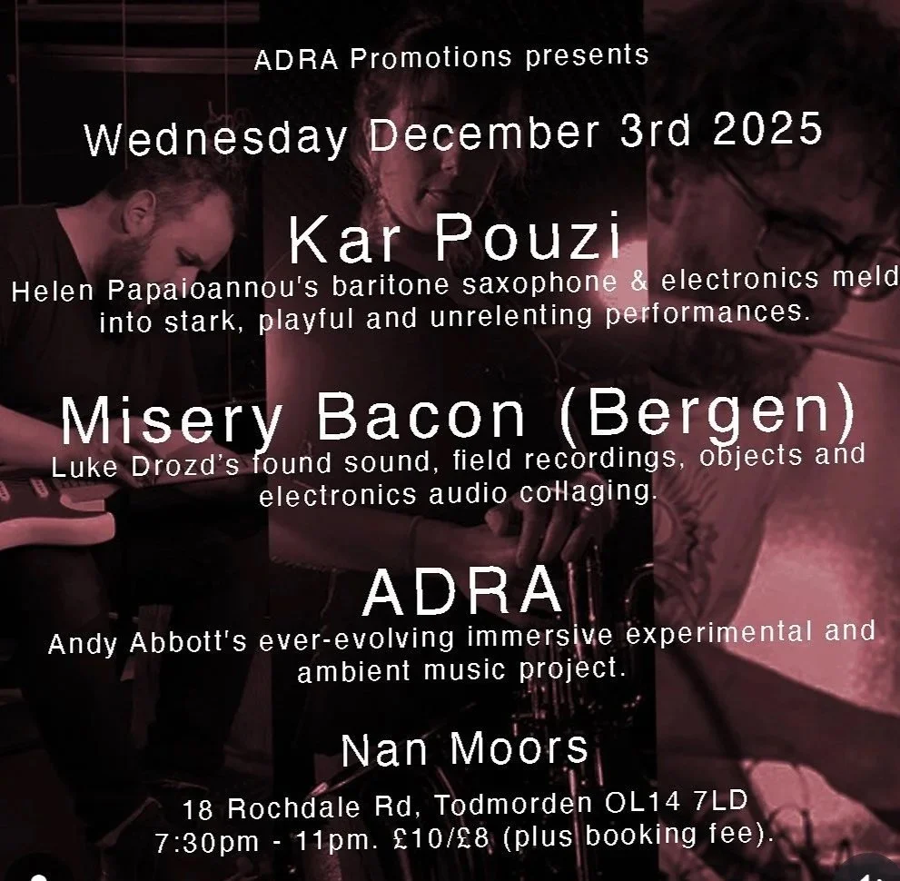 Kar Pouzi / Misery Bacon (Bergen) / ADRA Live in Todmorden