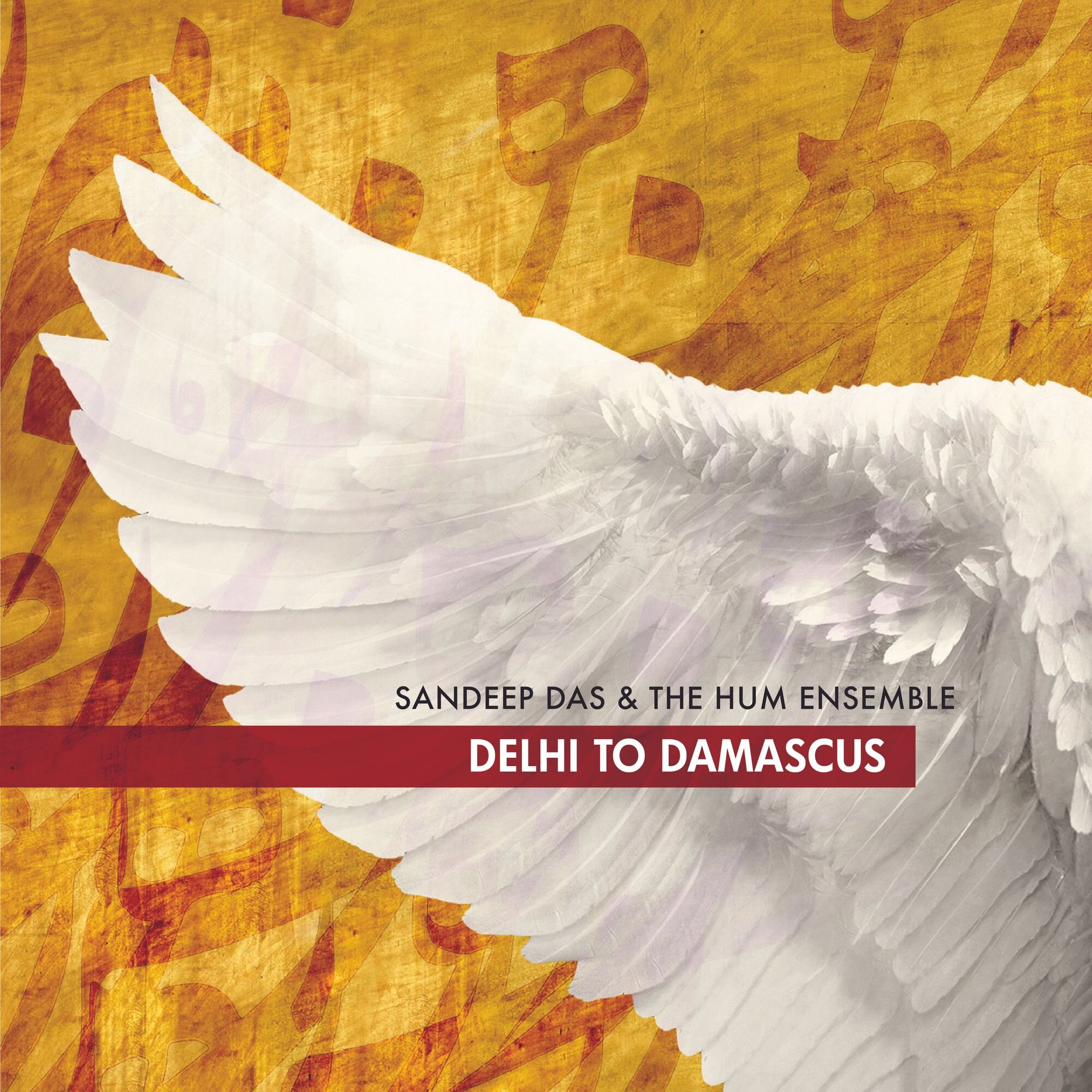 Sandeep Das & The Hum Ensemble - "Delhi to Damascus" (2020) ICR015