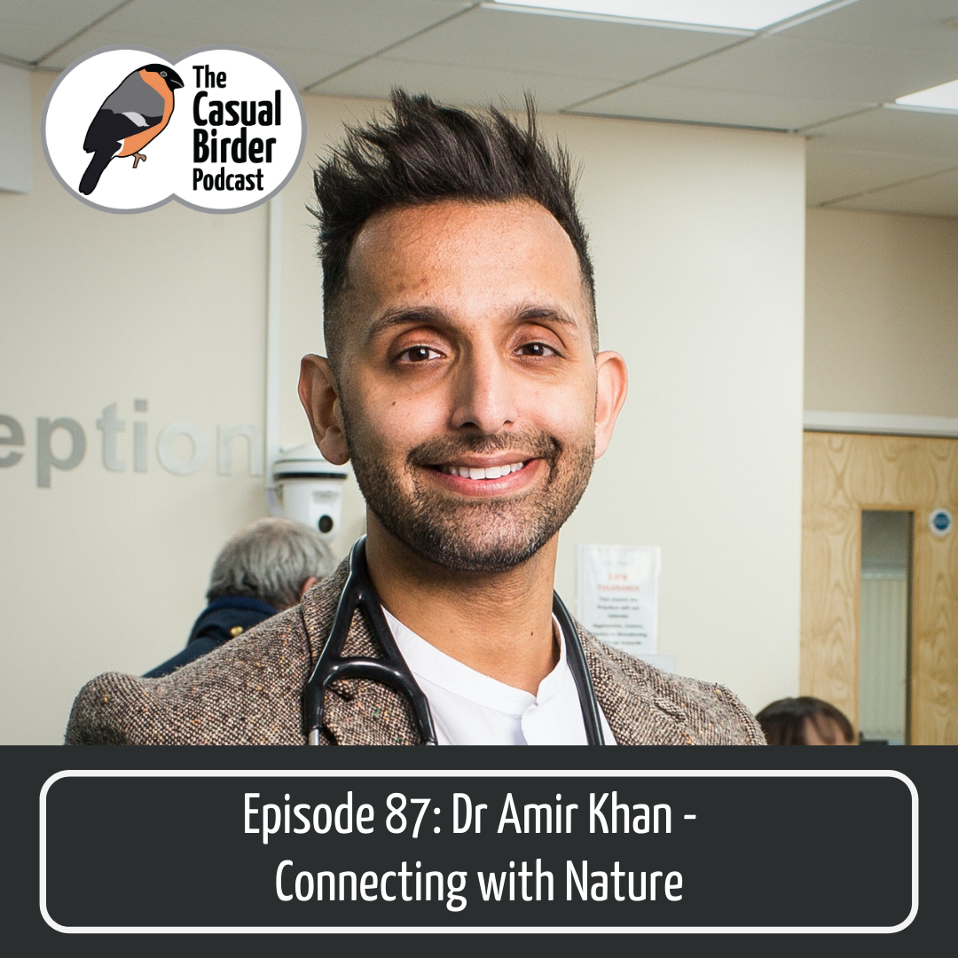 87: Dr Amir Khan. Connecting with Nature