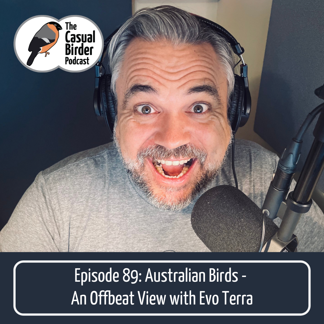 89: Australian Birds with Evo Terra