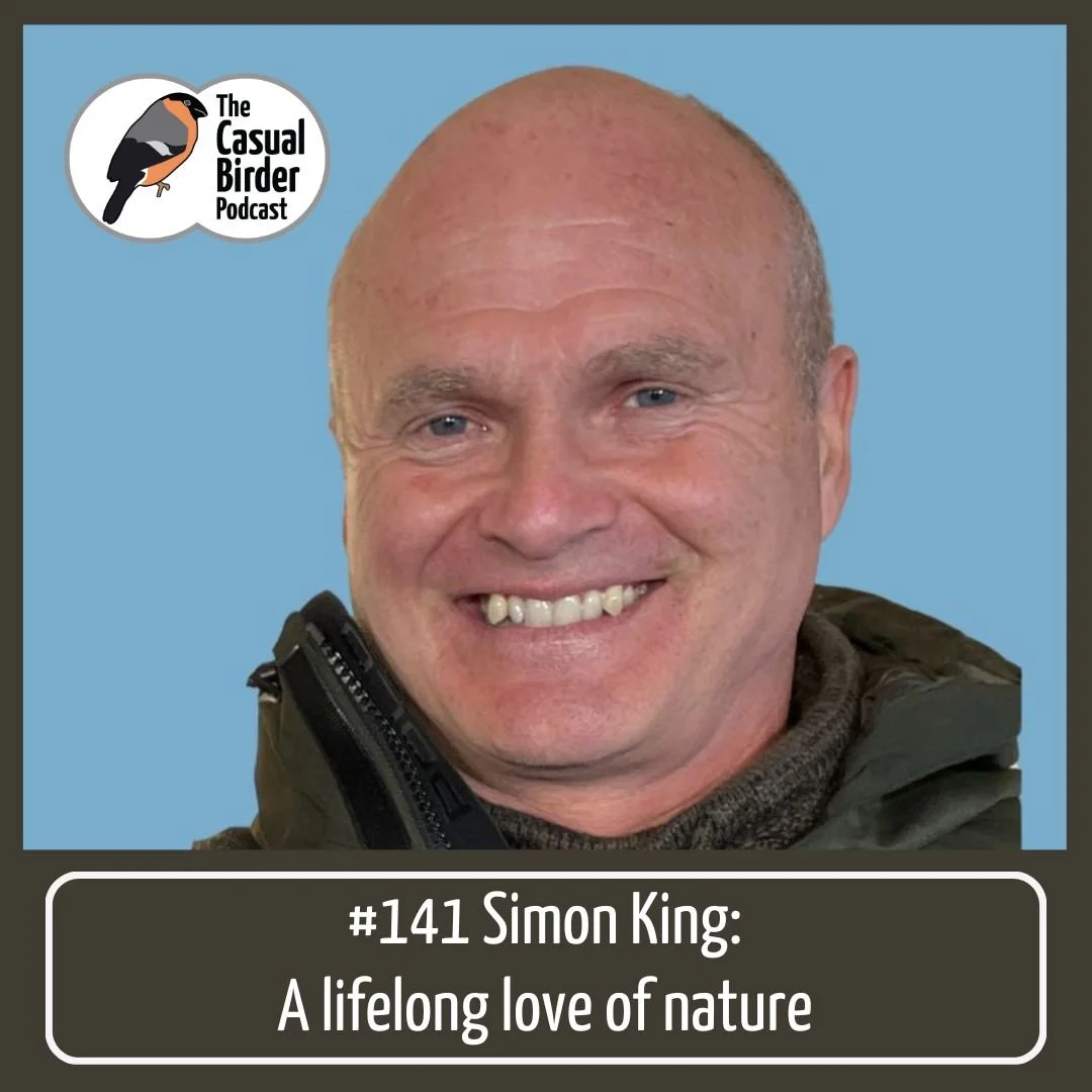#141 Simon King: A Lifelong love of nature