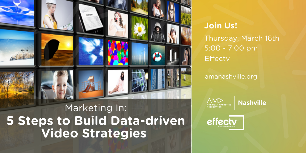 Marketing in: 5 Steps to Build Data-Driven Video Strategies — AMA Nashville