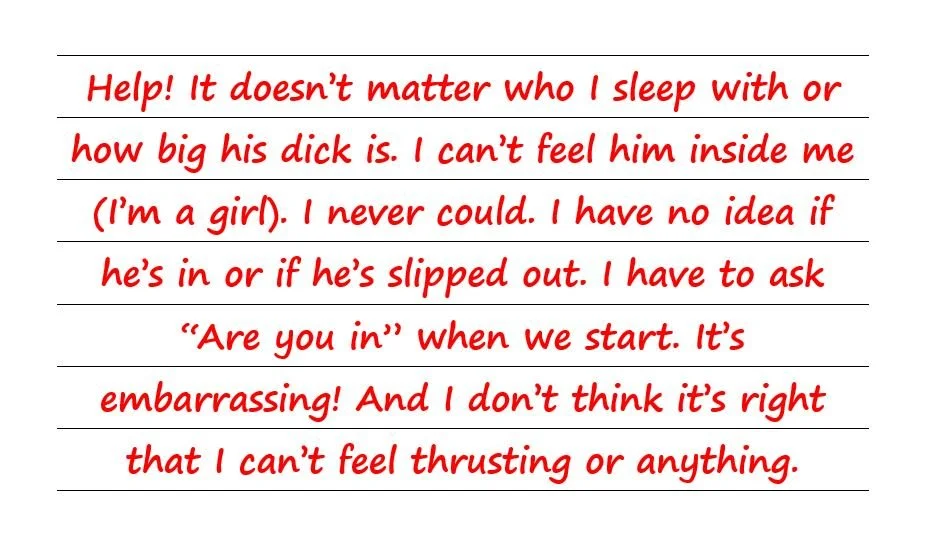 It Doesn’t Matter Who I Sleep With Or How Big His Dick Is. I Can’t Feel ...