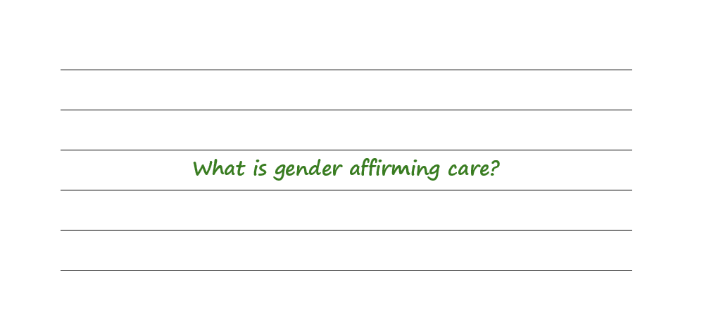 What Is Gender Affirming Care?