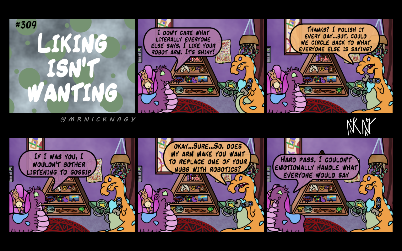 #309 - Liking Isn't Wanting.png