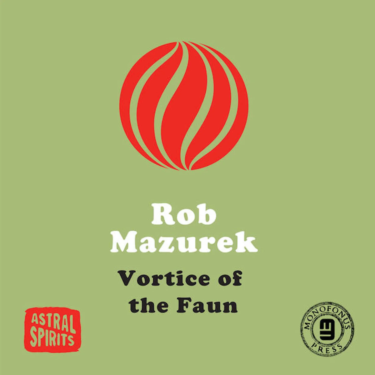 2015 Vortice of the Faun - Rob Mazurek (Astral Spirits)
