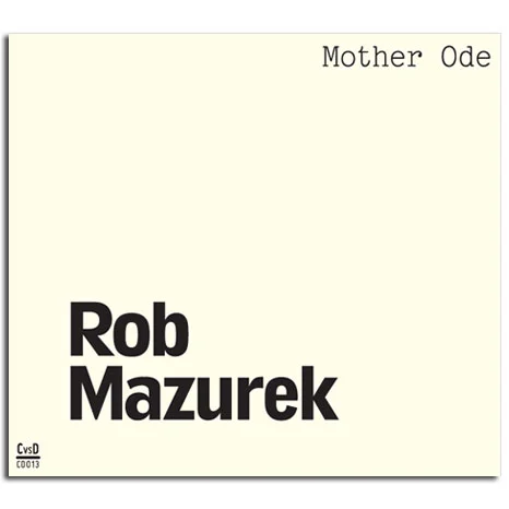 2014 MOTHER ODE - Rob Mazurek (Corbett vs. Dempsey)