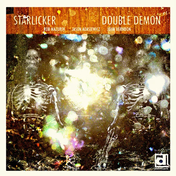 2011 DOUBLE DEMON - Starlicker (Delmark)