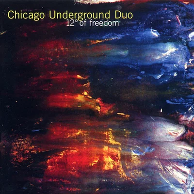 1998 12 DEGREES OF FREEDOM - Chicago Underground Duo (Thrill Jockey)
