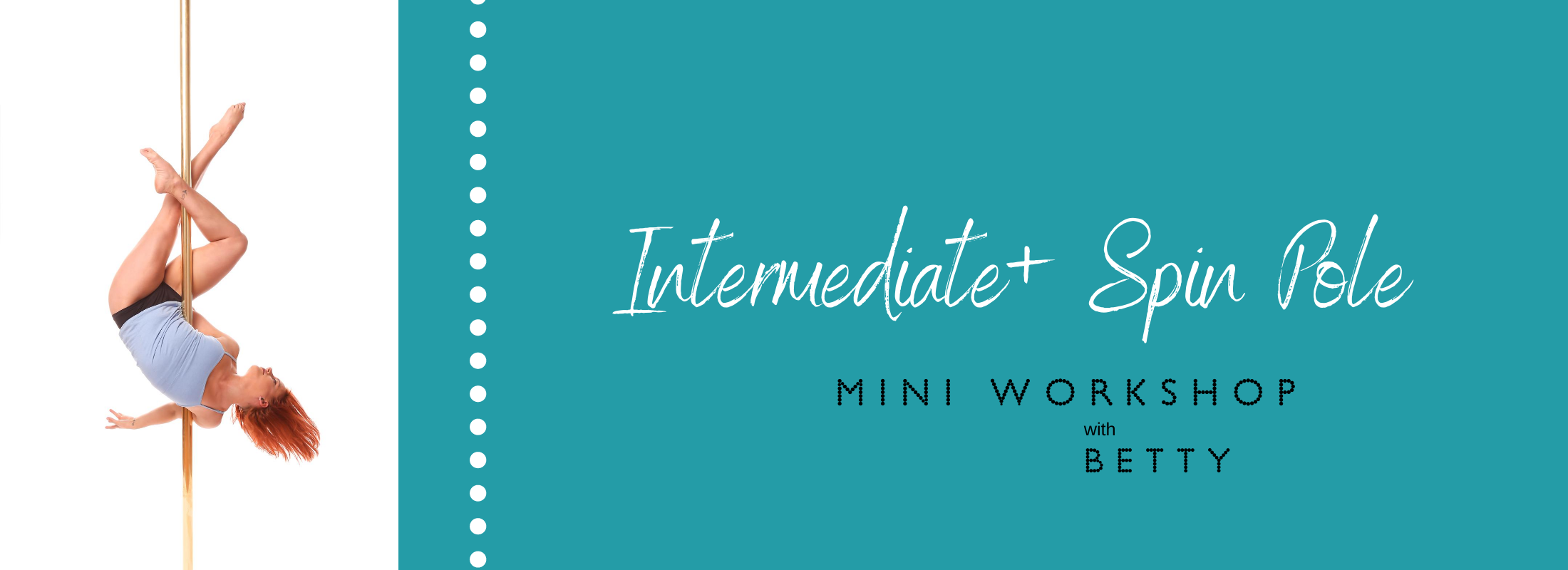 Intermediate + Spin Pole Mini Workshop (In Studio and Online