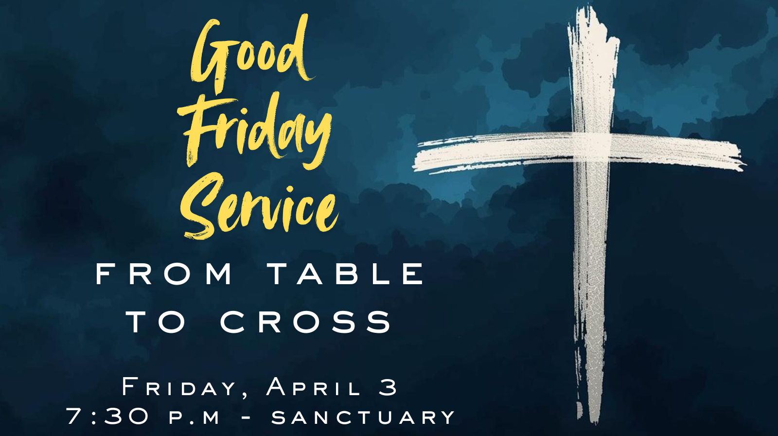 Good Friday Service: From Table to Cross
