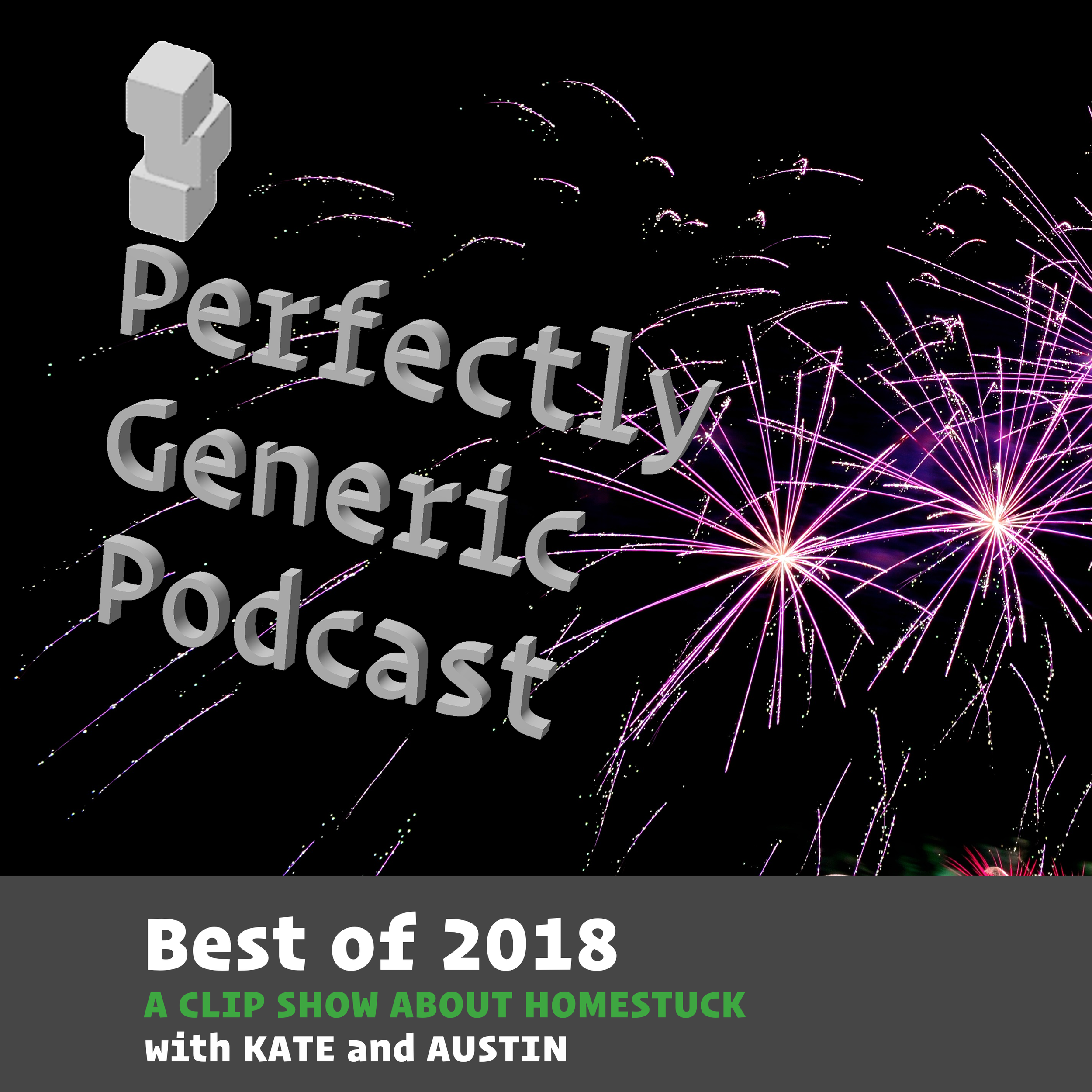 Episode 18: Best of 2018 (So It's Come To This: A Perfectly Generic Clip Show w/ Austin)