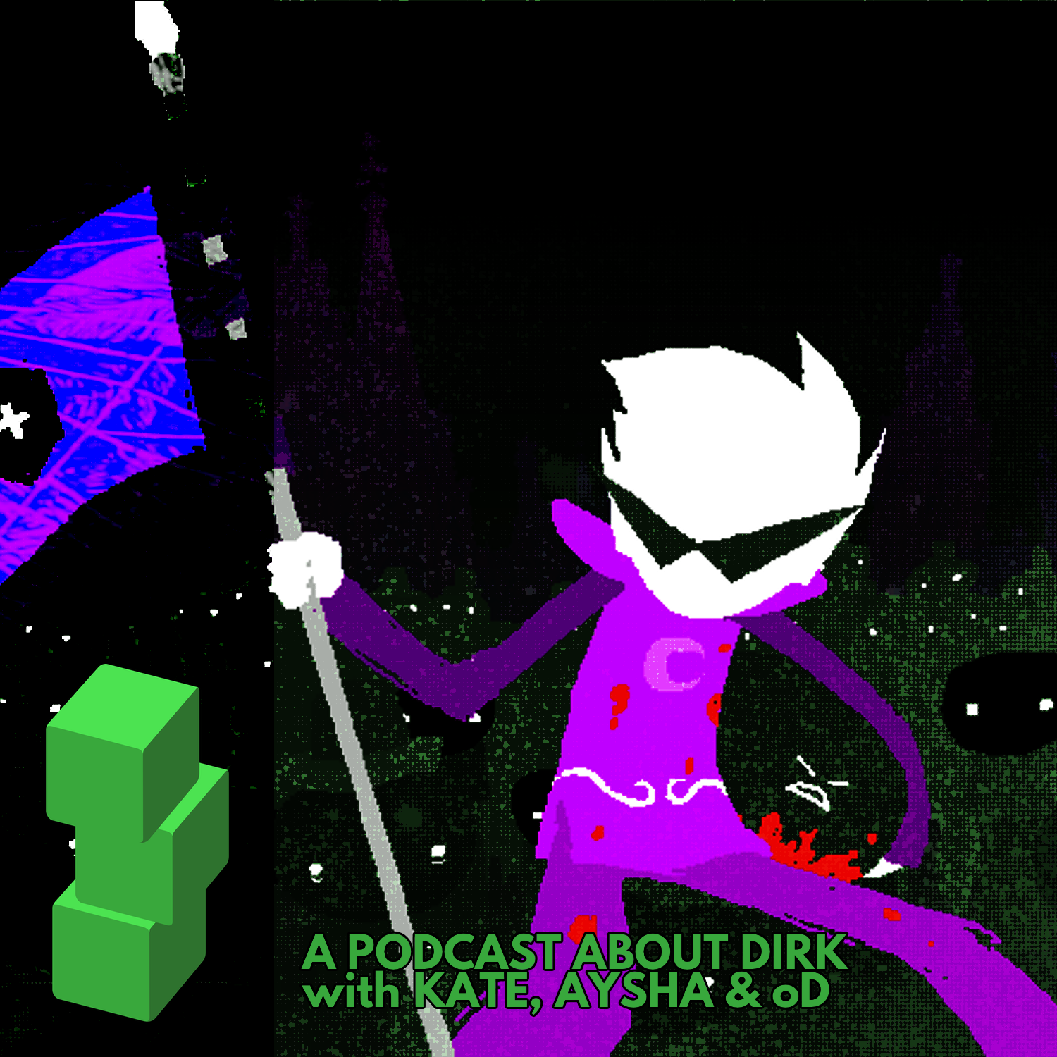 Episode 37: Dirk F***ing Strider (w/ Aysha & optimisticDuelist)