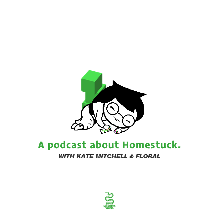 Episode 47: Homestuck Isn't Fair (w/ Floral)