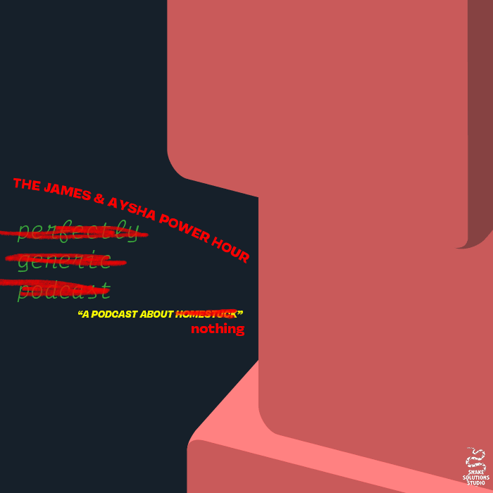 Episode 79: The James &amp; Aysha Power Hour (Again)