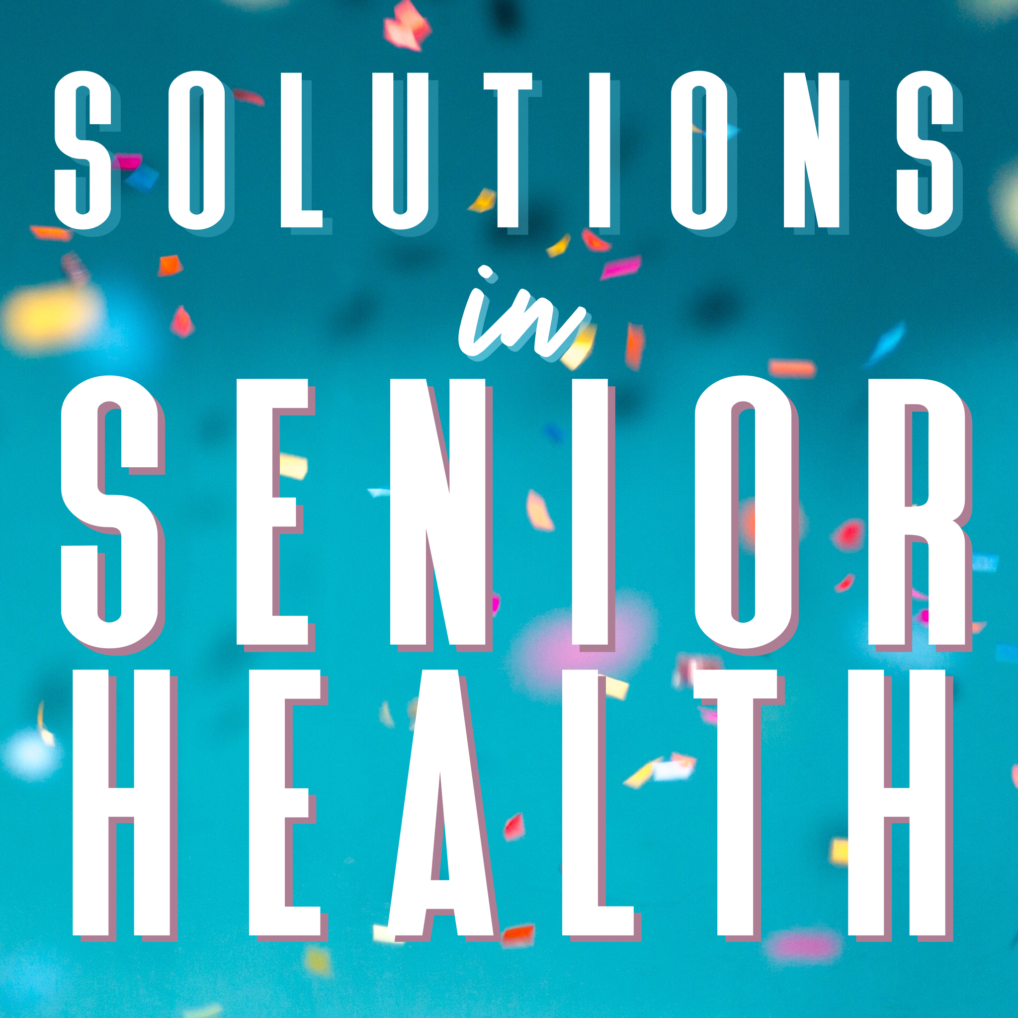 Solutions in Senior Health - Episode 4- Journaling