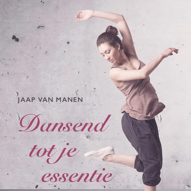 Nieuw boek: Dansend tot je essentie
