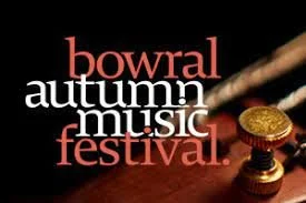 Bowral Autumn Music Festival   