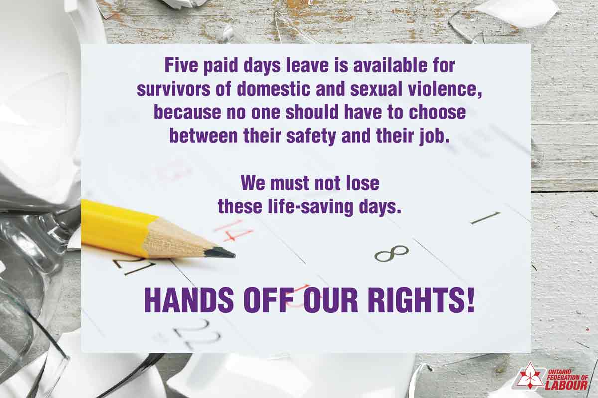 The OFL is fighting to protect and expand paid leave for survivors of domestic and sexual violence, both in laws and in collective agreements. SUPPLIED