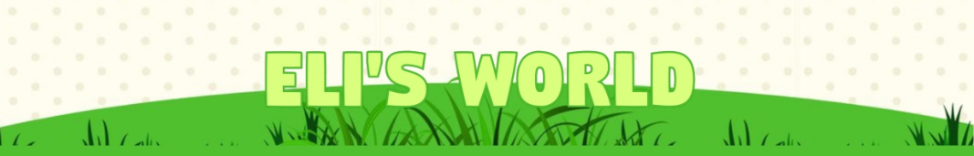 Eli's World 1.png