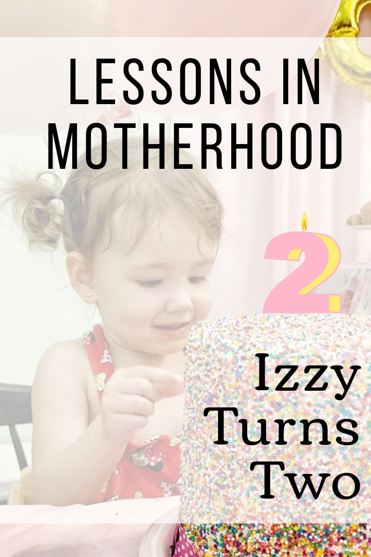 Lessons in Motherhood - Izzy Turns Two.png