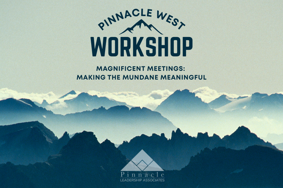 Magnificent Meetings: Making the Mundane Meaningful