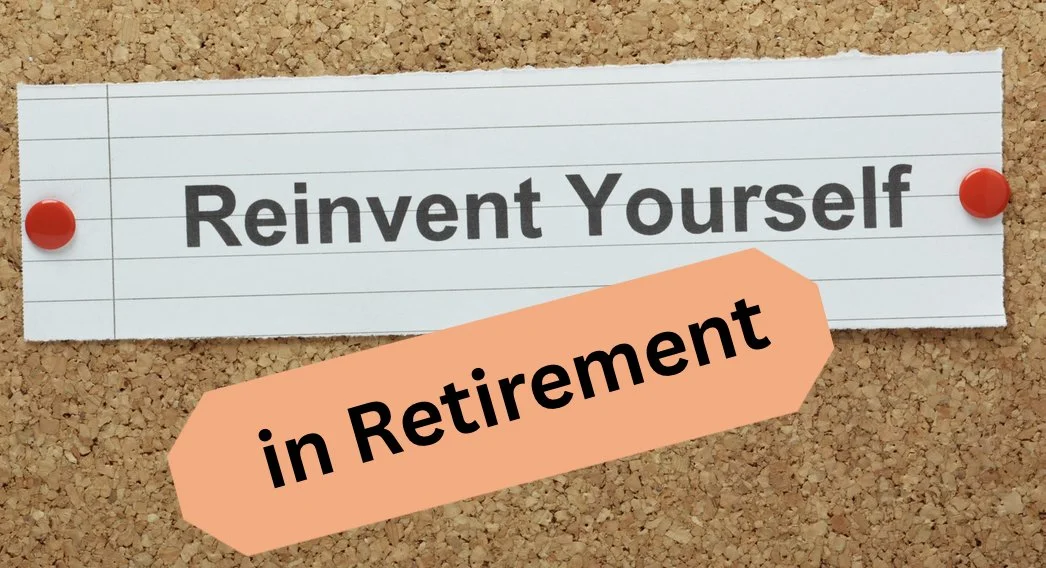 Reinventing Self on the Journey to Retirement