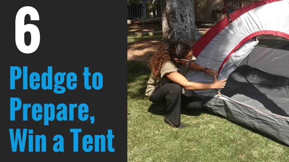 6. Pledge to Prepare, Win a Tent
