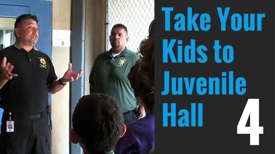 4. Take Your Kids to Juvenile Hall