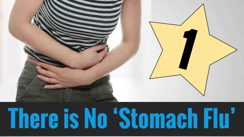 1. There is No ‘Stomach Flu’