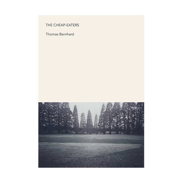 The Cheap Eaters by Thomas Bernhard 